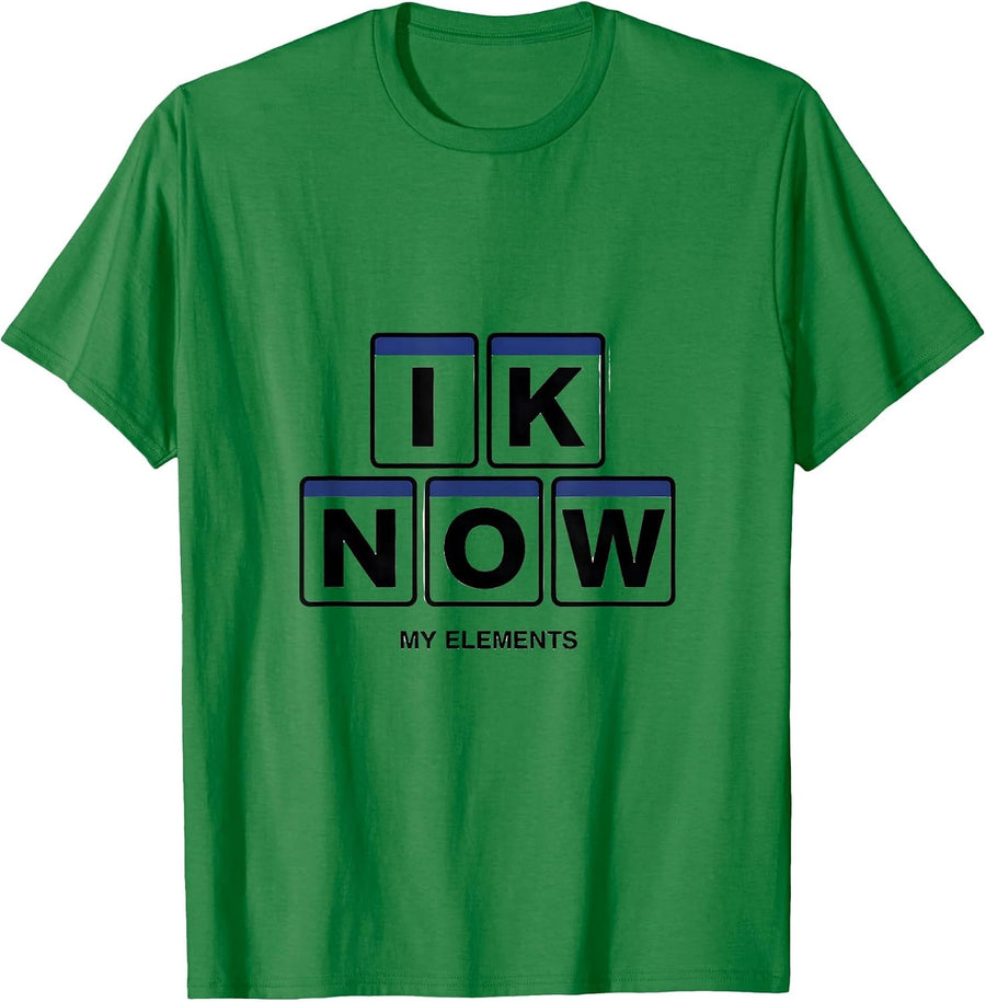 Men's I K N O W My Elements Funny Chemistry Nerd Gift Science T-Shirt - Kelly Green