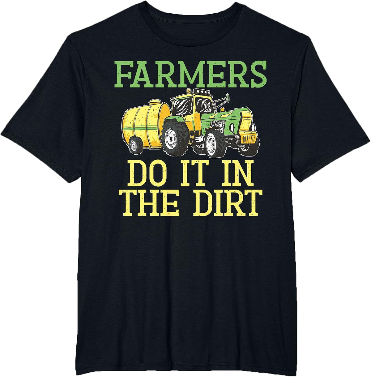 Farmers do it in the Dirt Farm T-Shirt - Black
