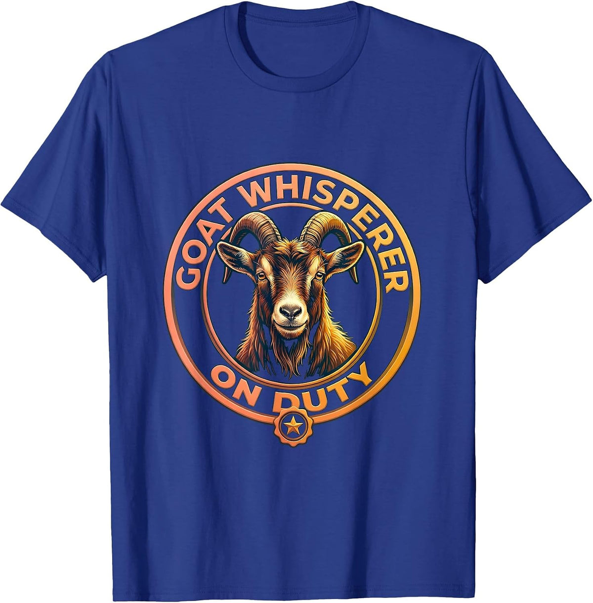 Goat Whisperer On Duty Funny Goat Lover Design T-Shirt - Royal Blue
