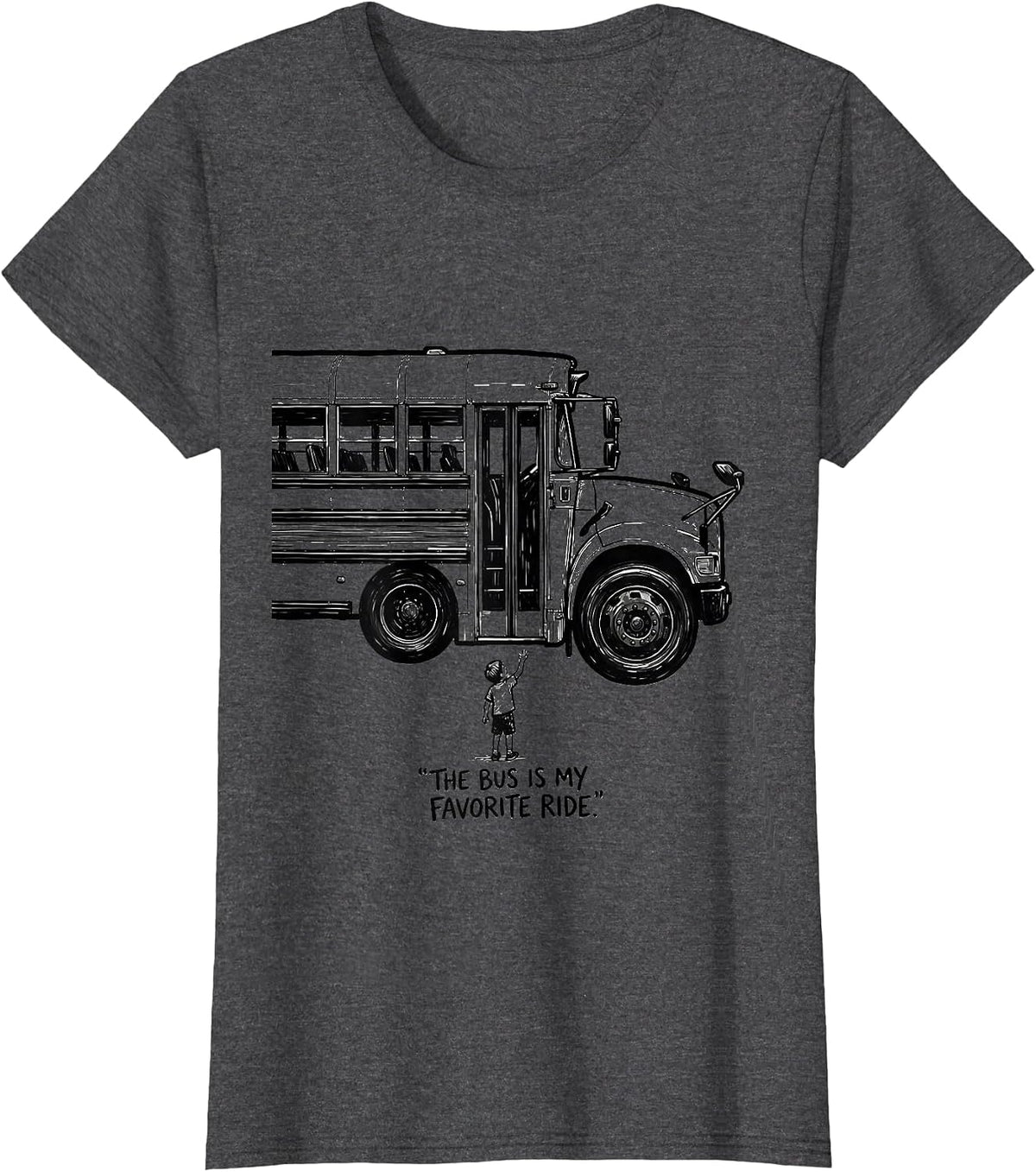 Women's The Bus Is My Favorite Ride Funny School Bus Driver Humor T-Shirt - Dark Heather Grey