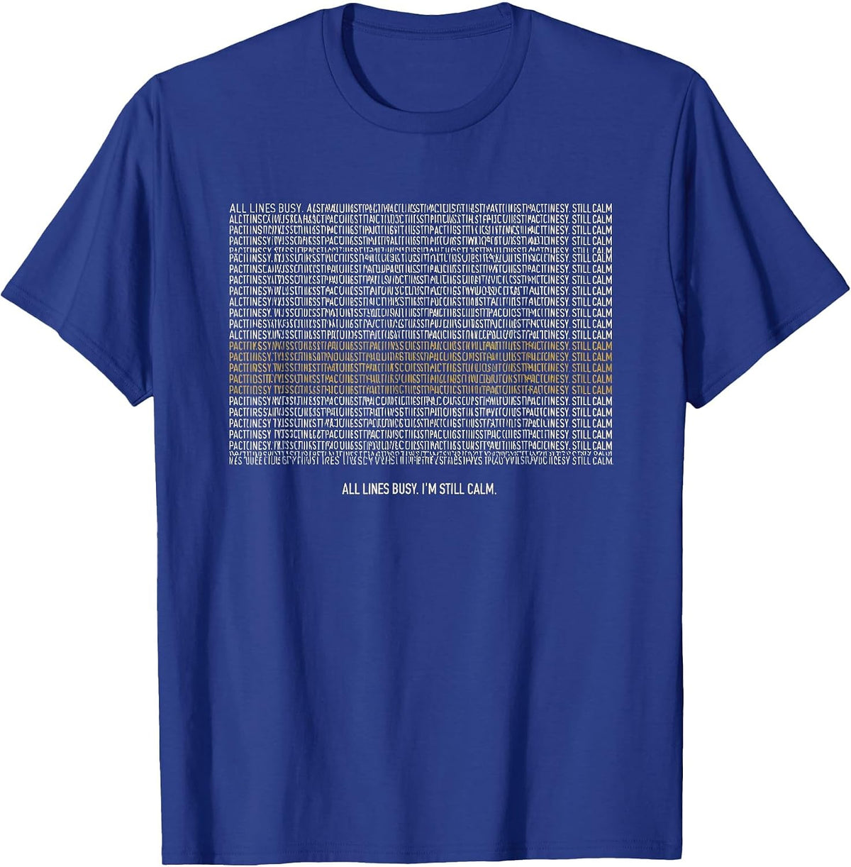 All Lines Busy I'm Still Calm Thin Line 911 Dispatcher T-Shirt - Royal Blue