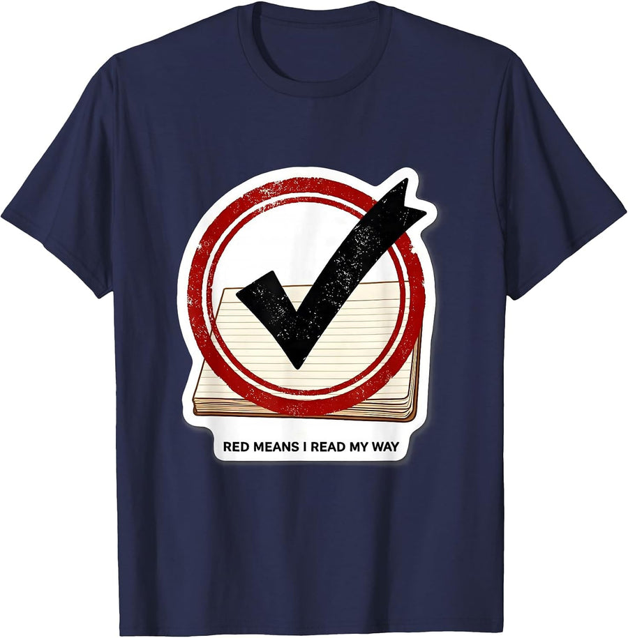 Red Means I Read My Way Dyslexia Awareness Month Sticker T-Shirt - Navy Blue