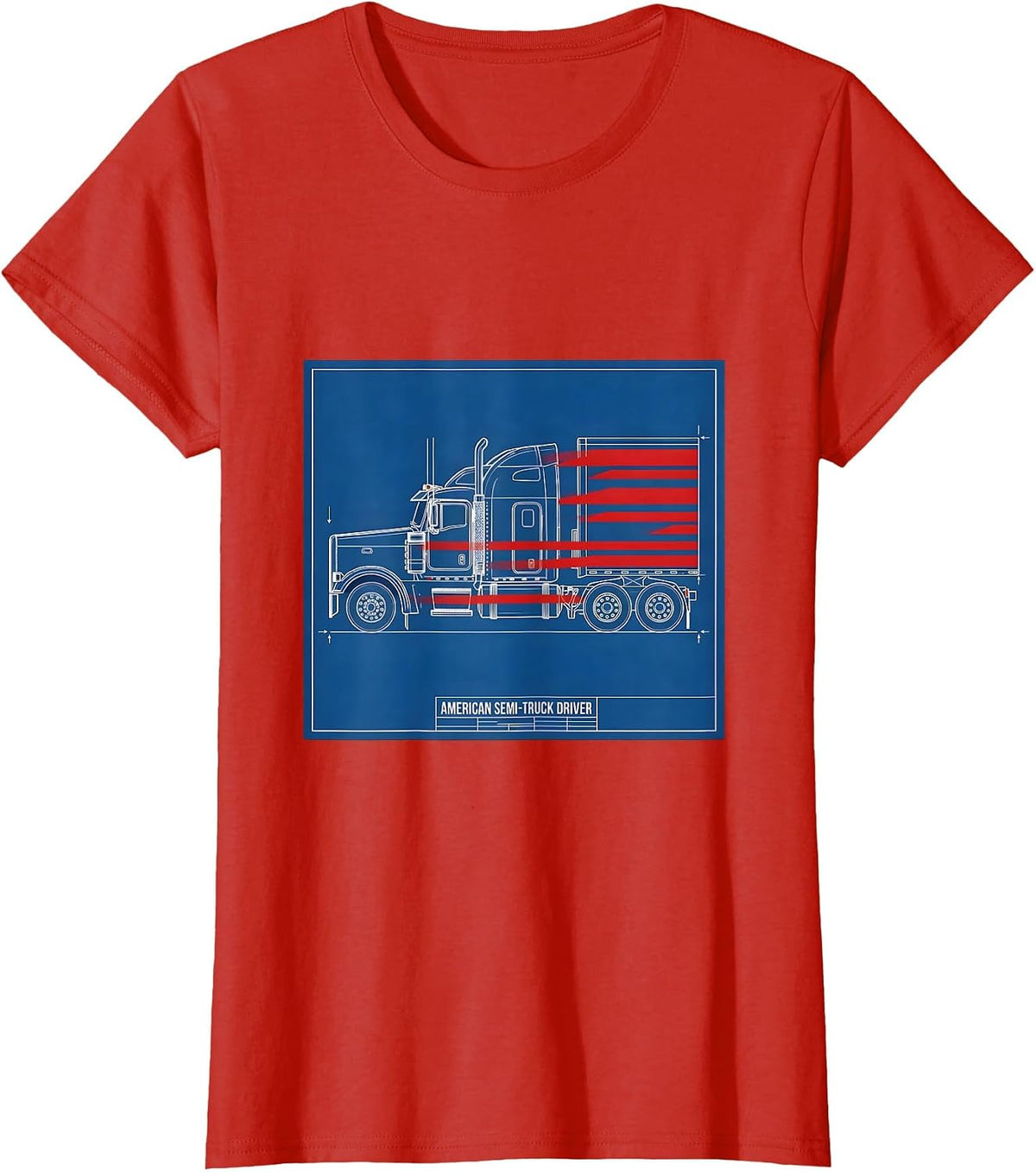 Women's American Semi-Truck Driver Patriotic Trucker Gift T-Shirt - Red