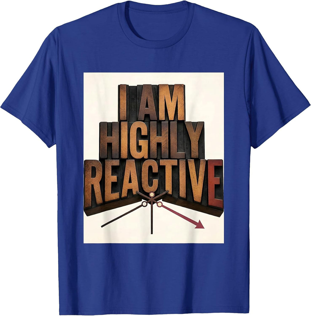 Men's I Am Highly Reactive Funny Chemistry Science Pun Humor T-Shirt - Royal Blue