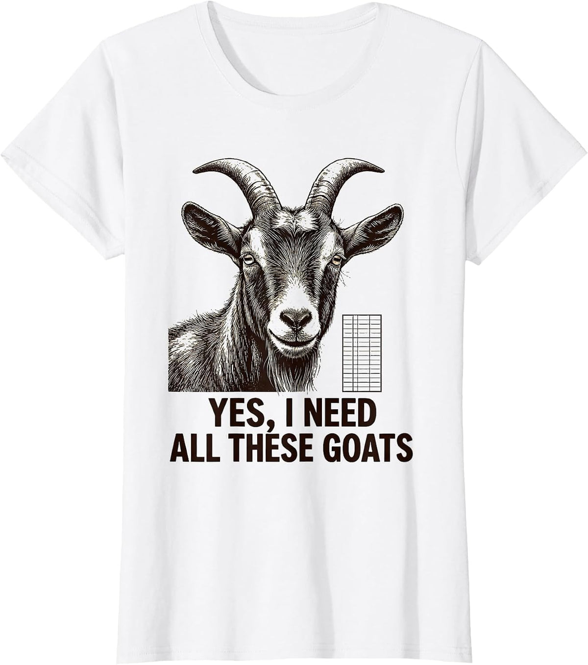 Yes I Need All These Goats Funny Goat Lover Farm Humor T-Shirt - White