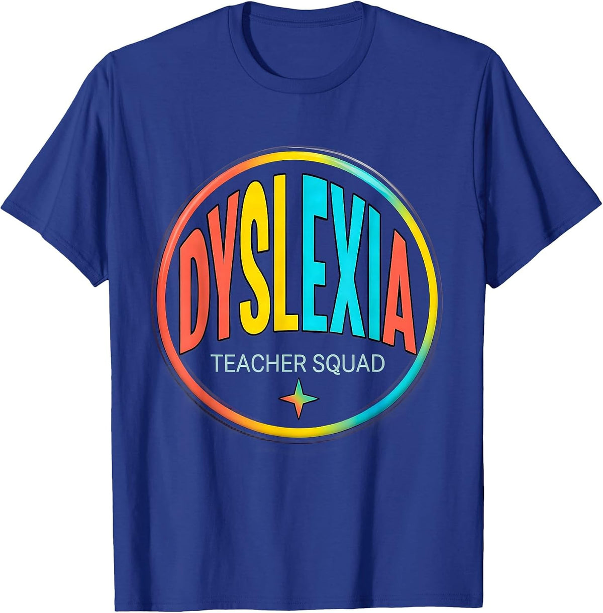 Men's Dyslexia Teacher Squad Colorful Dyslexia Awareness Month T-Shirt - Royal Blue