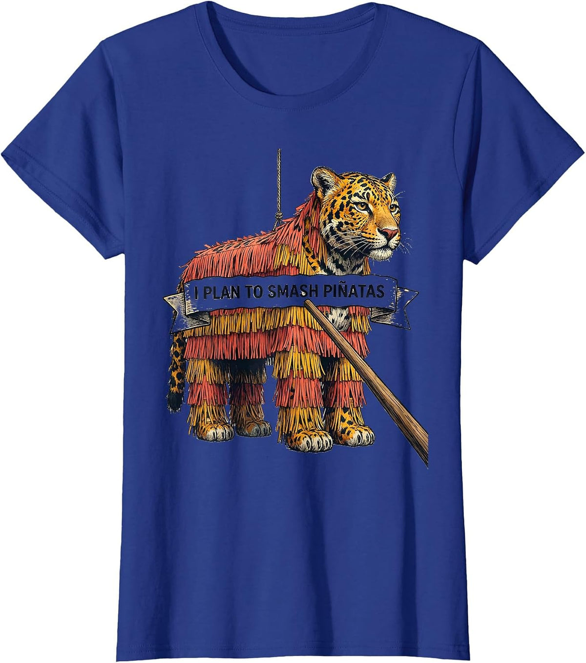 Women's I Plan To Smash Piñatas Funny Cinco De Mayo Party Costume T-Shirt - Royal Blue
