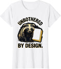 Women's Unbothered By Design Funny Honey Badger Animal Humor T-Shirt - White