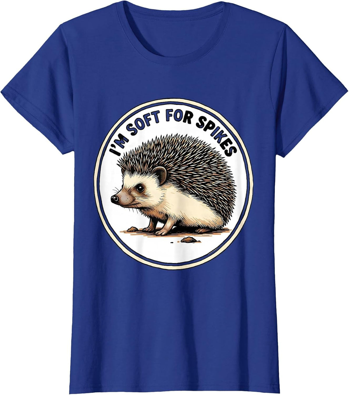 Women's I’m Soft For Spikes Cute Hedgehog Lover Gift for Kids T-Shirt - Royal Blue