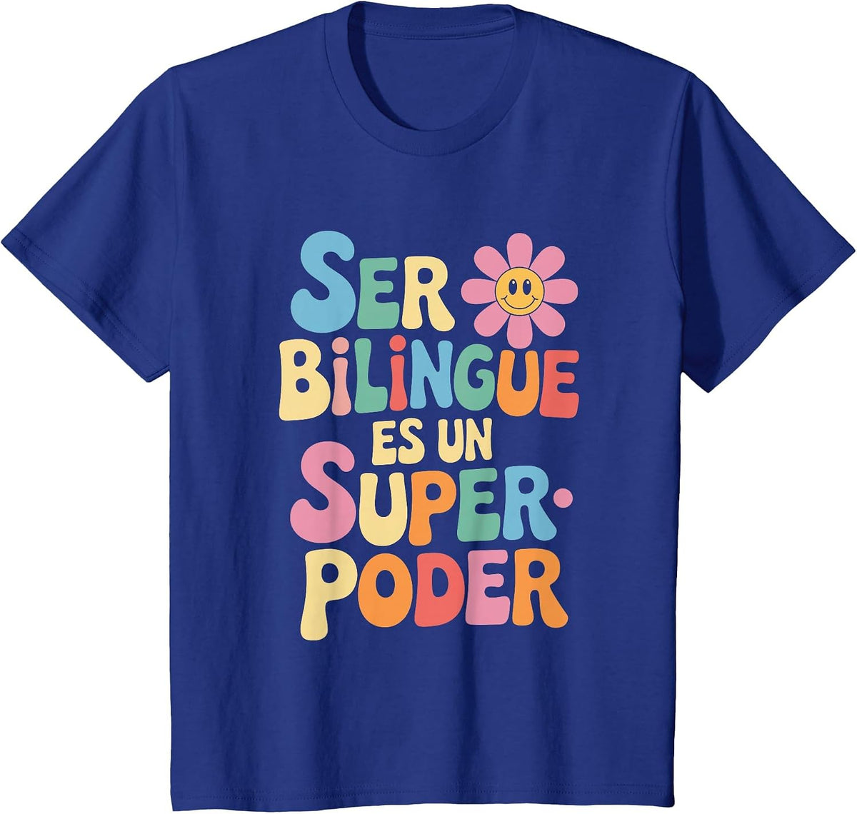 Ser Bilingue ES Un Superpoder Bilingual Spanish Teacher T-Shirt - Royal Blue