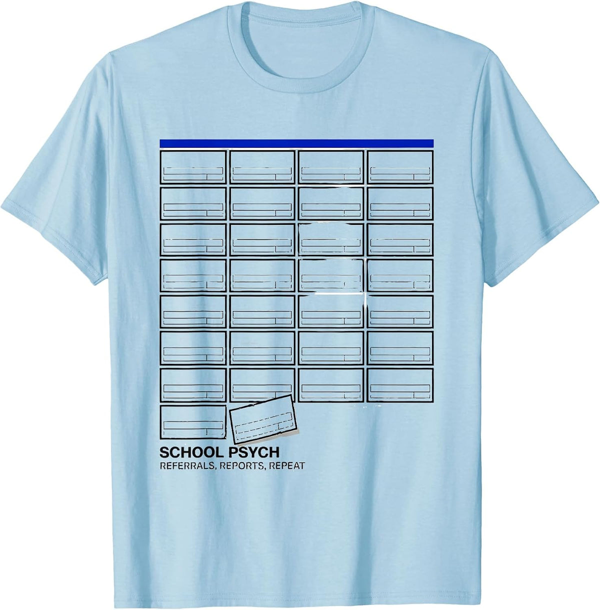 Men's School Psych: Referrals, Reports, Repeat Funny T-Shirt - Baby Blue