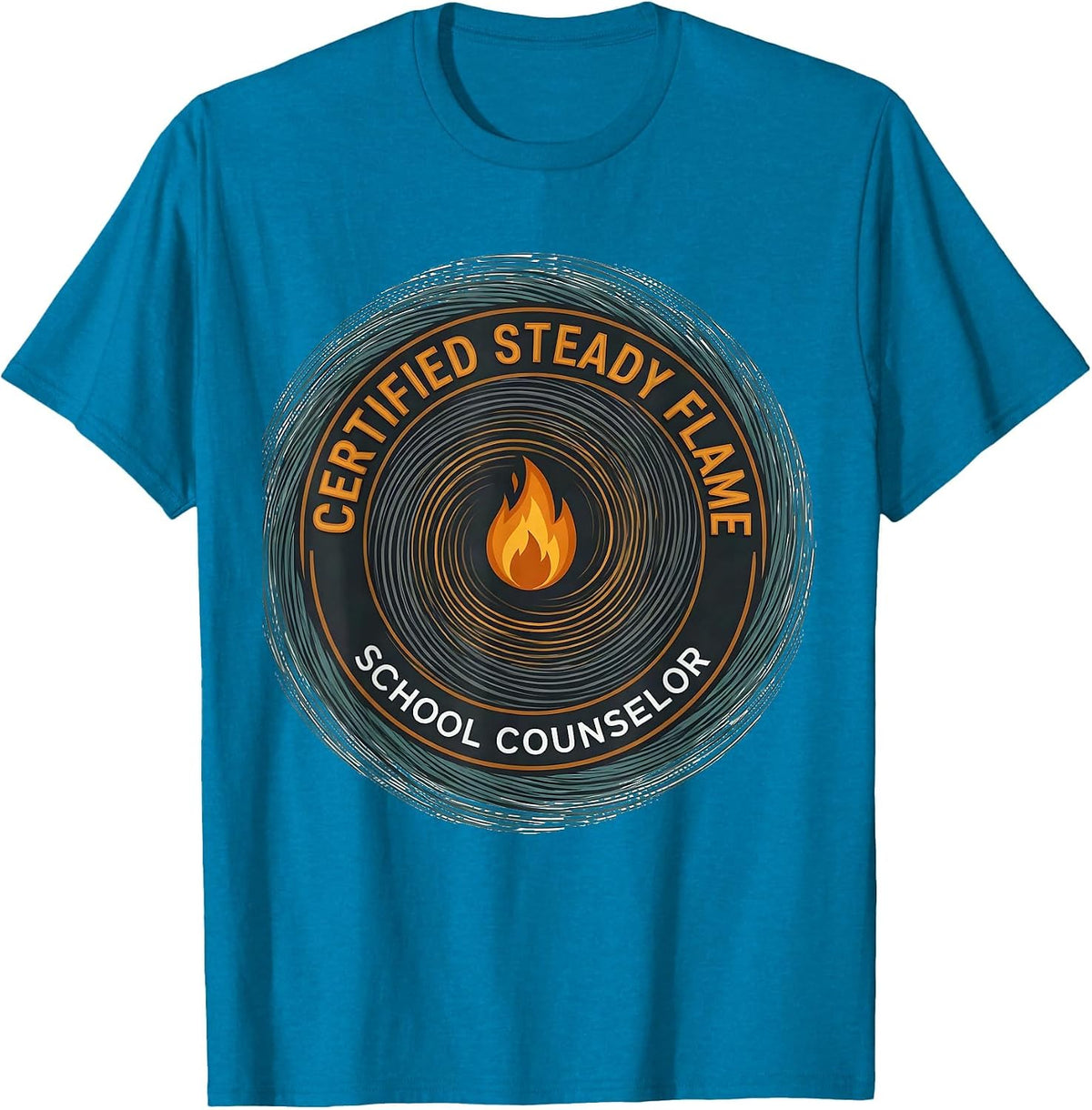 Certified Steady Flame — School Counselor Funny T-Shirt - Sapphire Blue