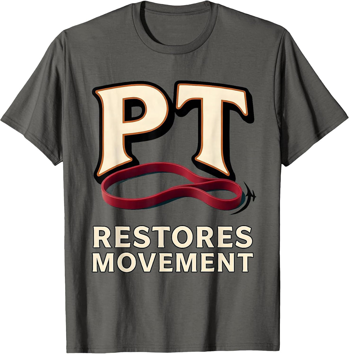 PT Restores Movement Physical Therapist Occupational Therapy T-Shirt - Asphalt Grey