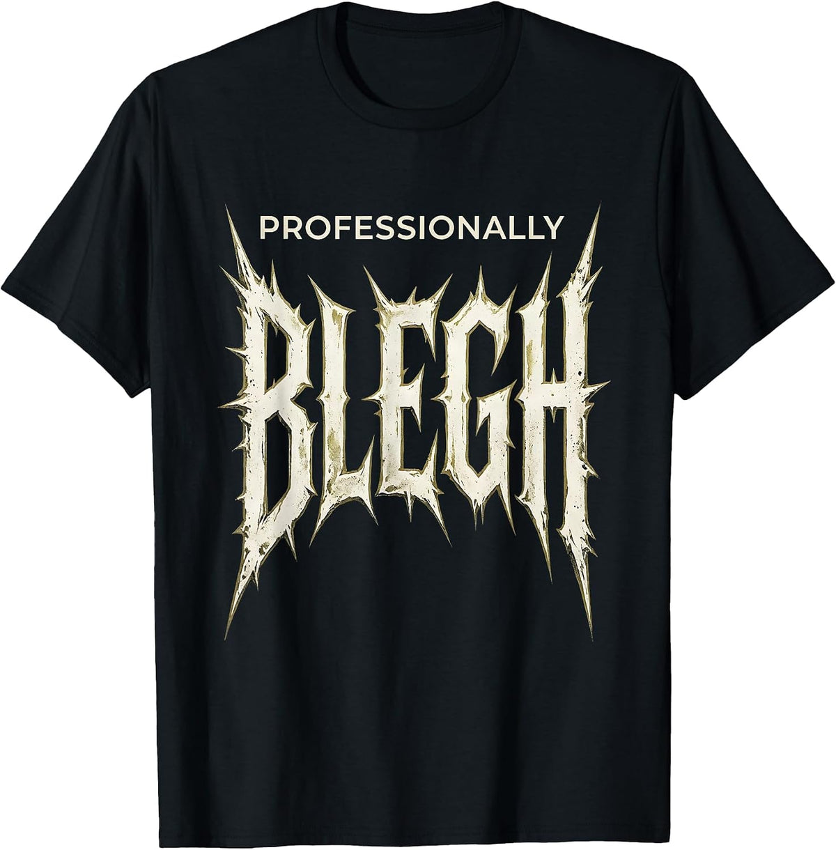 Men's Professionally Blegh Funny Heavy Metal Metalhead Rock Fan T-Shirt - Black