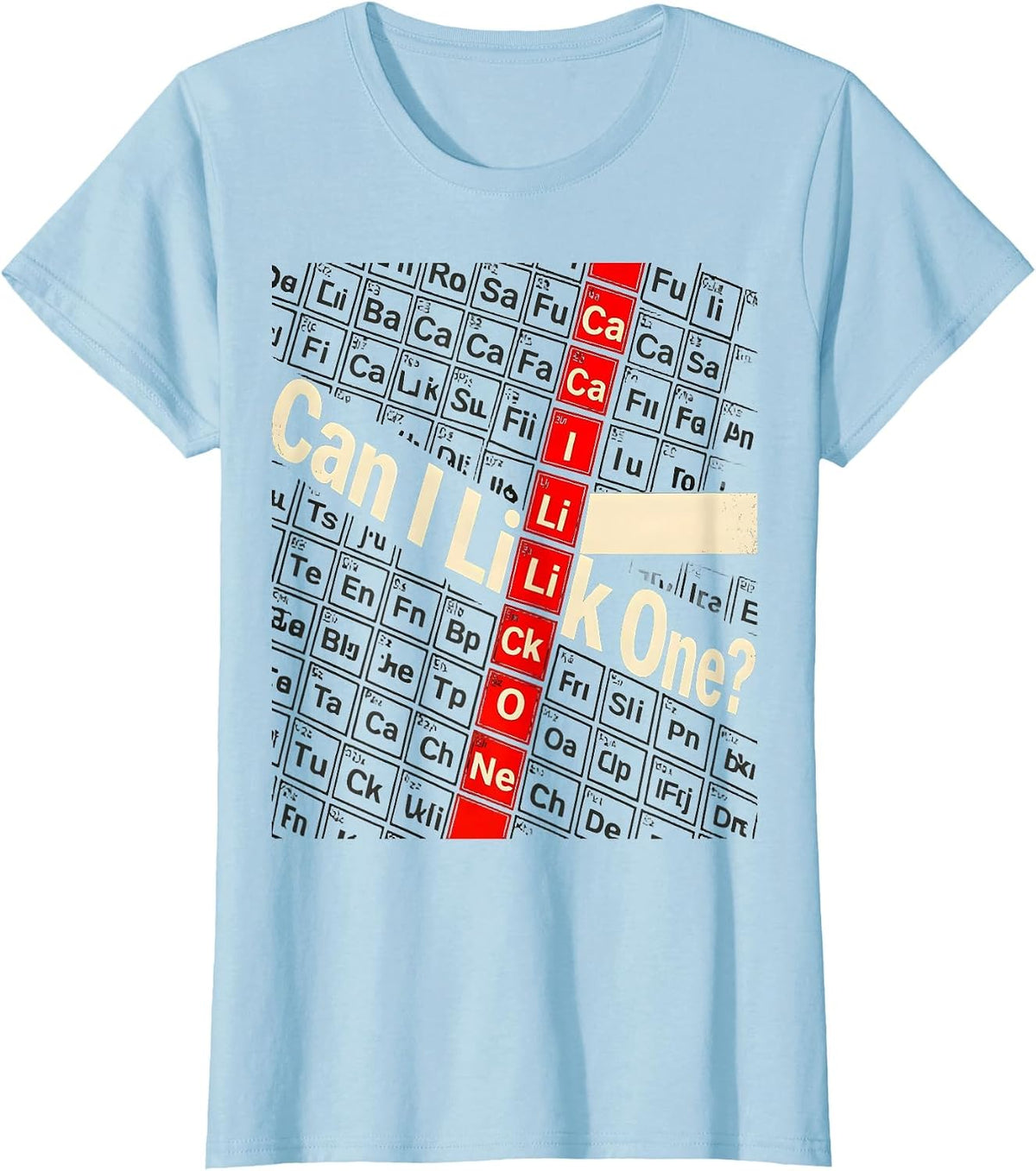 Can I Lick One Funny Periodic Table Science Teacher Student T-Shirt - Baby Blue