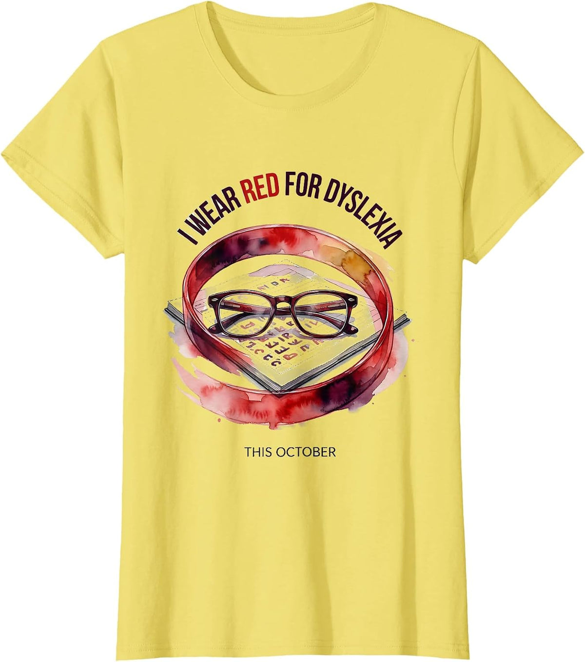 Women's I Wear Red For Dyslexia This October Teacher Awareness T-Shirt - Lemon Yellow