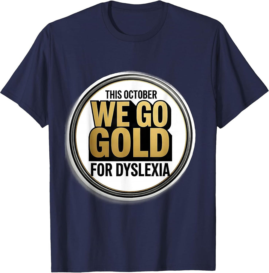This October We Go Gold For Dyslexia Teacher Awareness Squad T-Shirt - Navy Blue