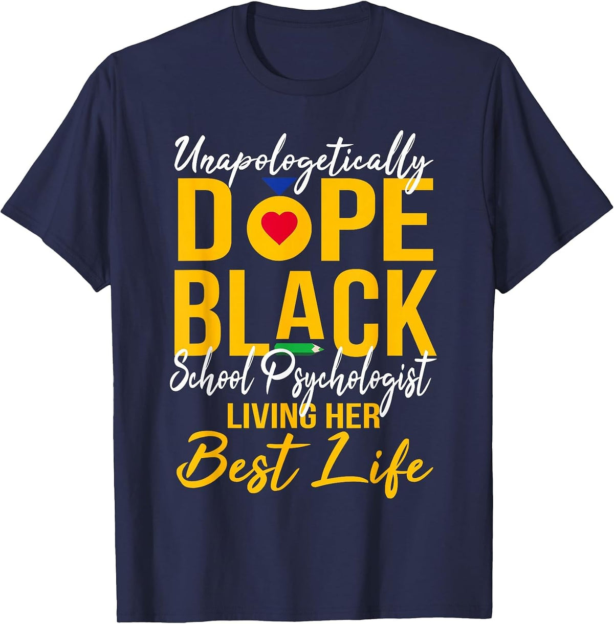 Unapologetically Dope Black School Psychologist Afro Pride T-Shirt - Navy Blue