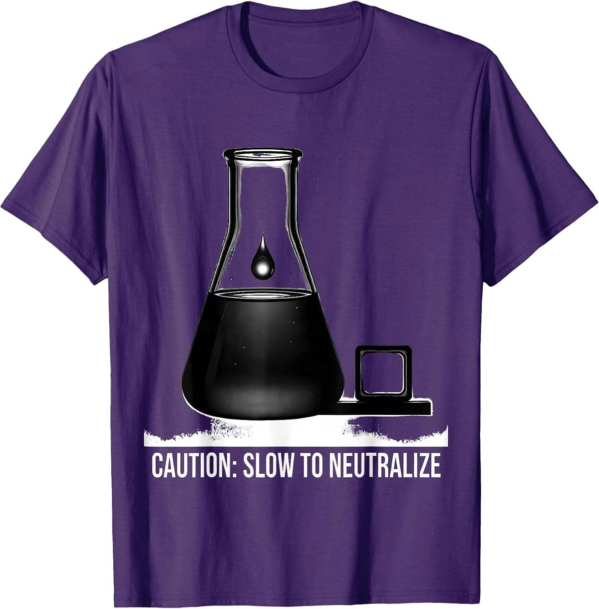 Caution: Slow To Neutralize Funny Science Teacher Chemistry T-Shirt - Purple