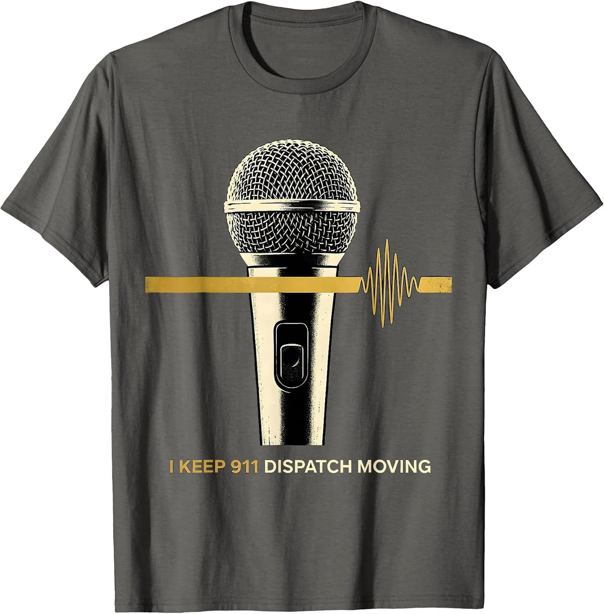 Men's I Keep 911 Dispatch Moving Thin Gold Line Tribute T-Shirt - Asphalt Grey