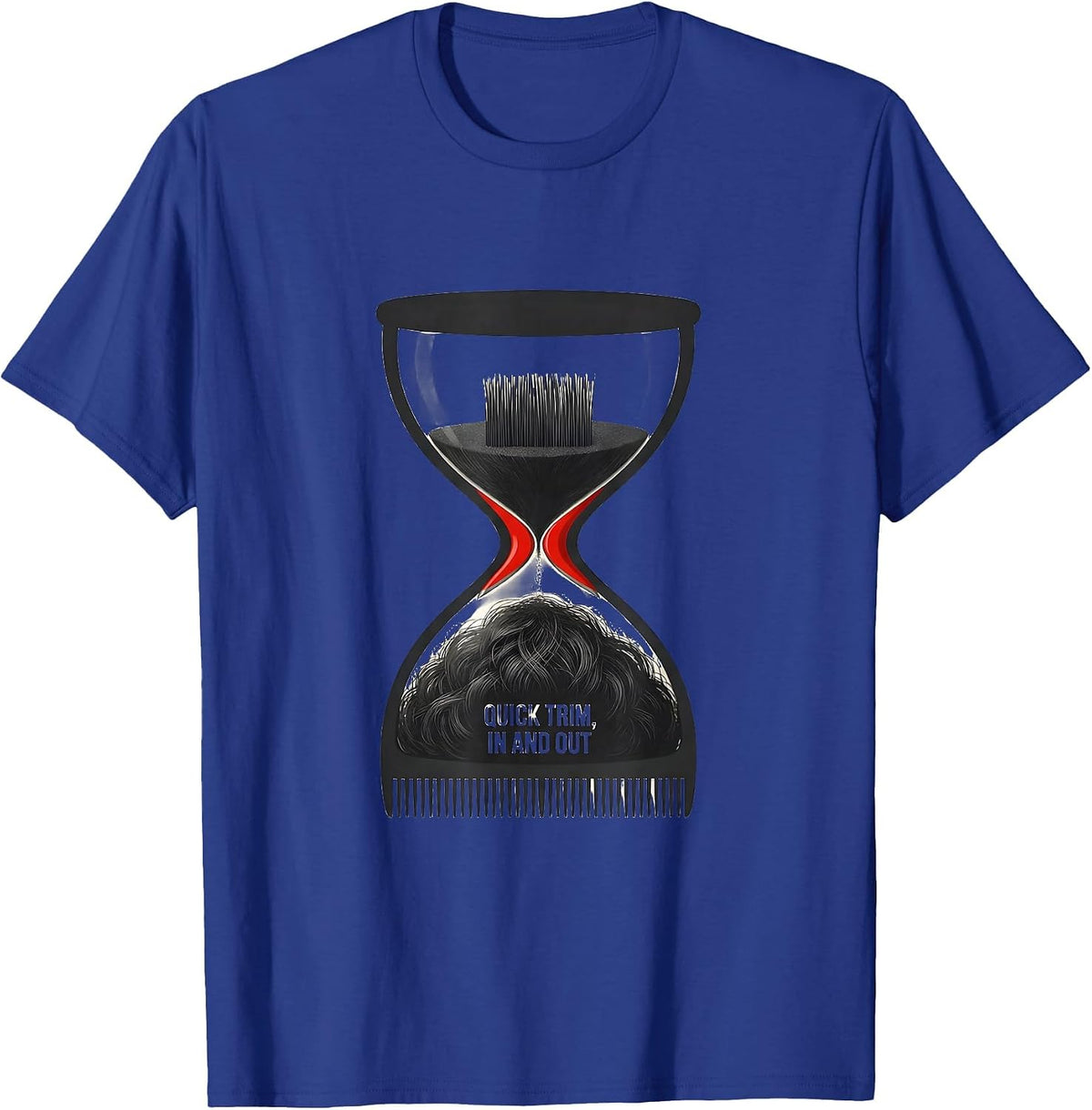 Men's Quick Trim In And Out Funny Hairdresser Barber Gift T-Shirt - Royal Blue