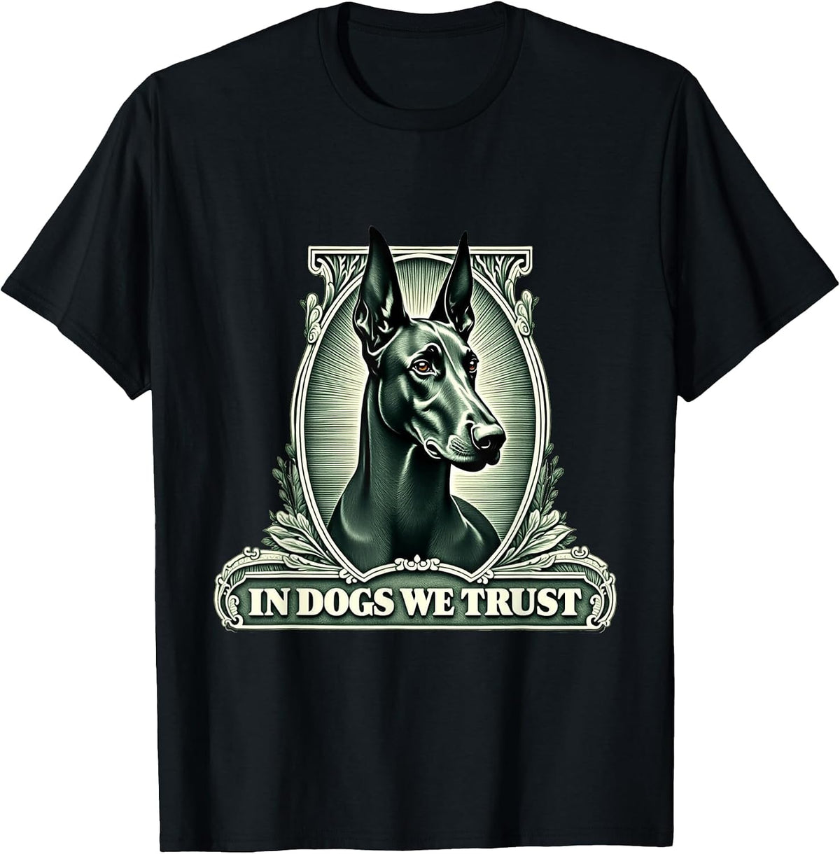 in Doberman Pinscher We Trust Funny Vintage Doberman Dog T-Shirt - Black