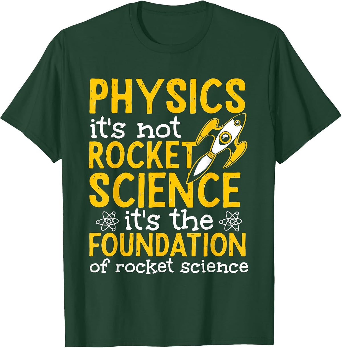 Science Physics Teacher Physics is Not Rocket Science T-Shirt - Dark Green