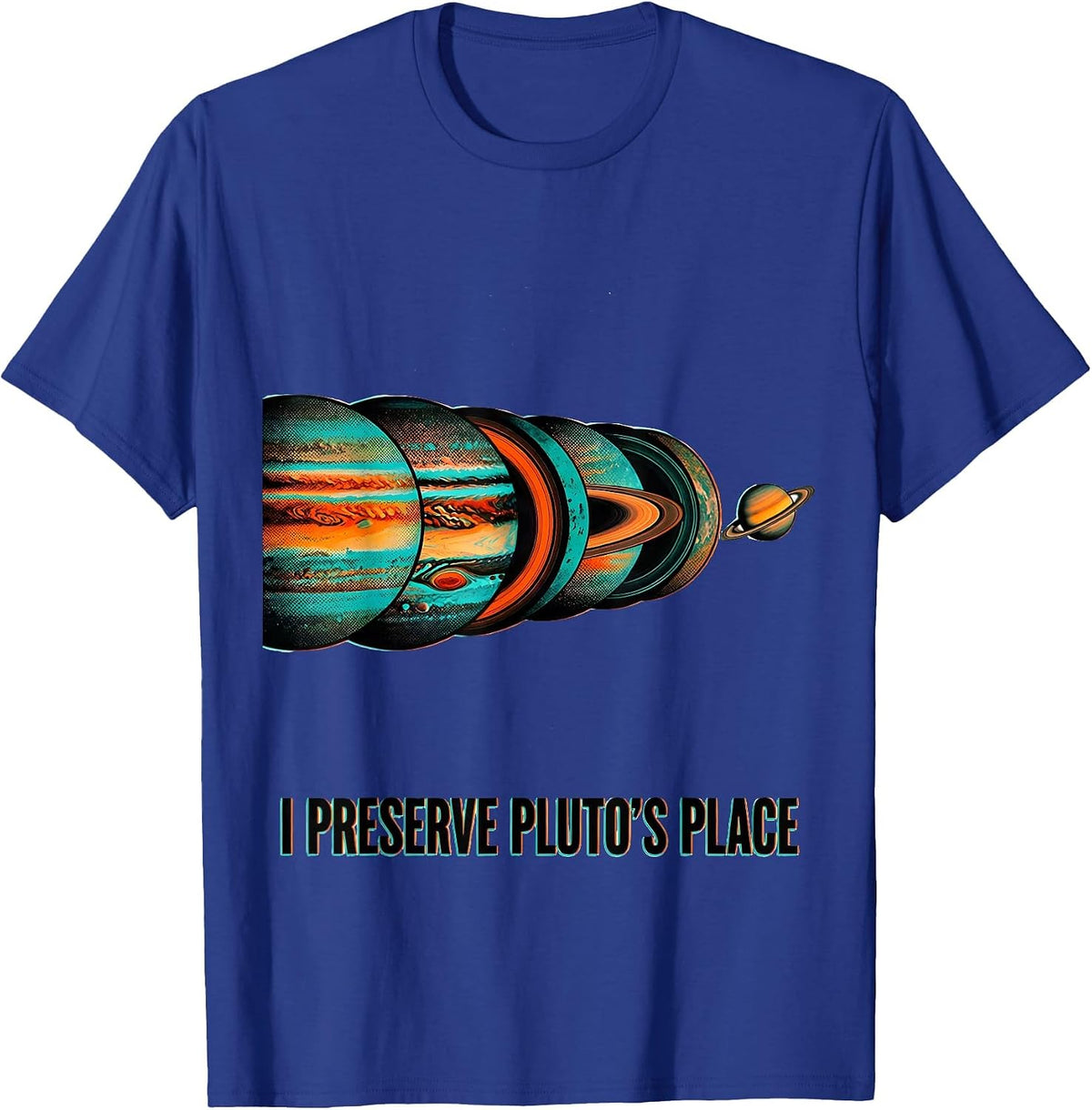 I Preserve Pluto's Place Funny Solar System Planets Space T-Shirt - Royal Blue