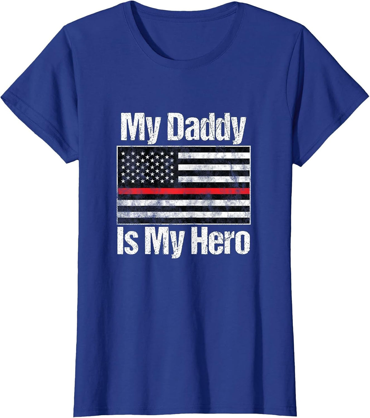 Red Line Firefighter - My Daddy is My Hero - Fireman Dad T-Shirt - Royal Blue