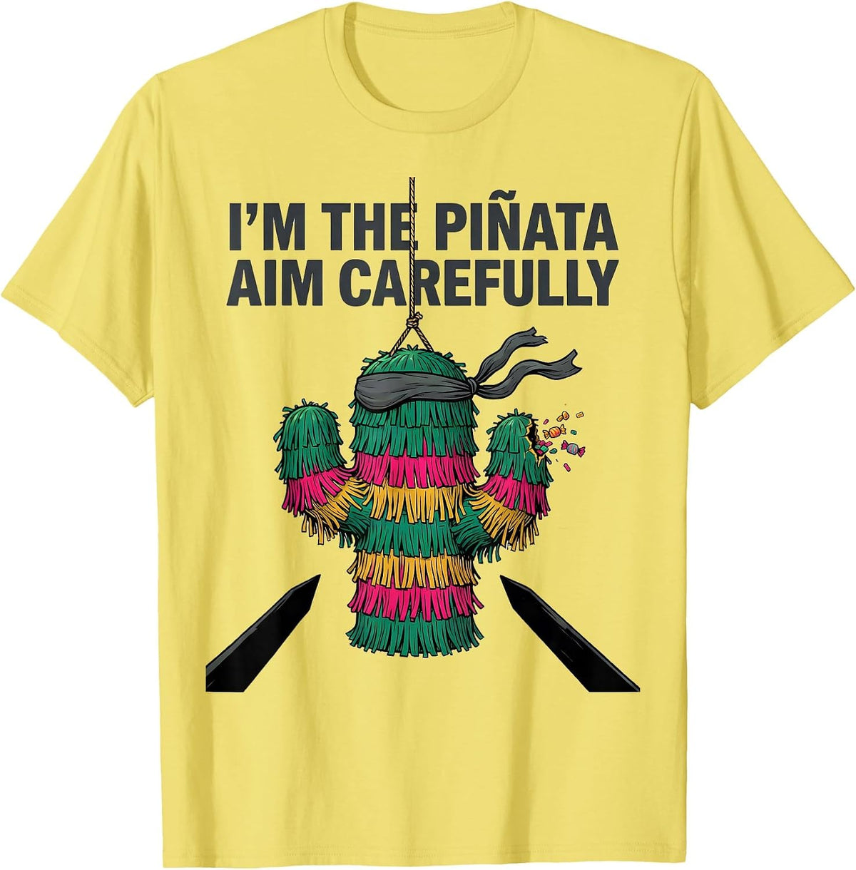 Men's I'm The Piñata Aim Carefully Funny Cinco De Mayo Party Humor T-Shirt - Lemon Yellow