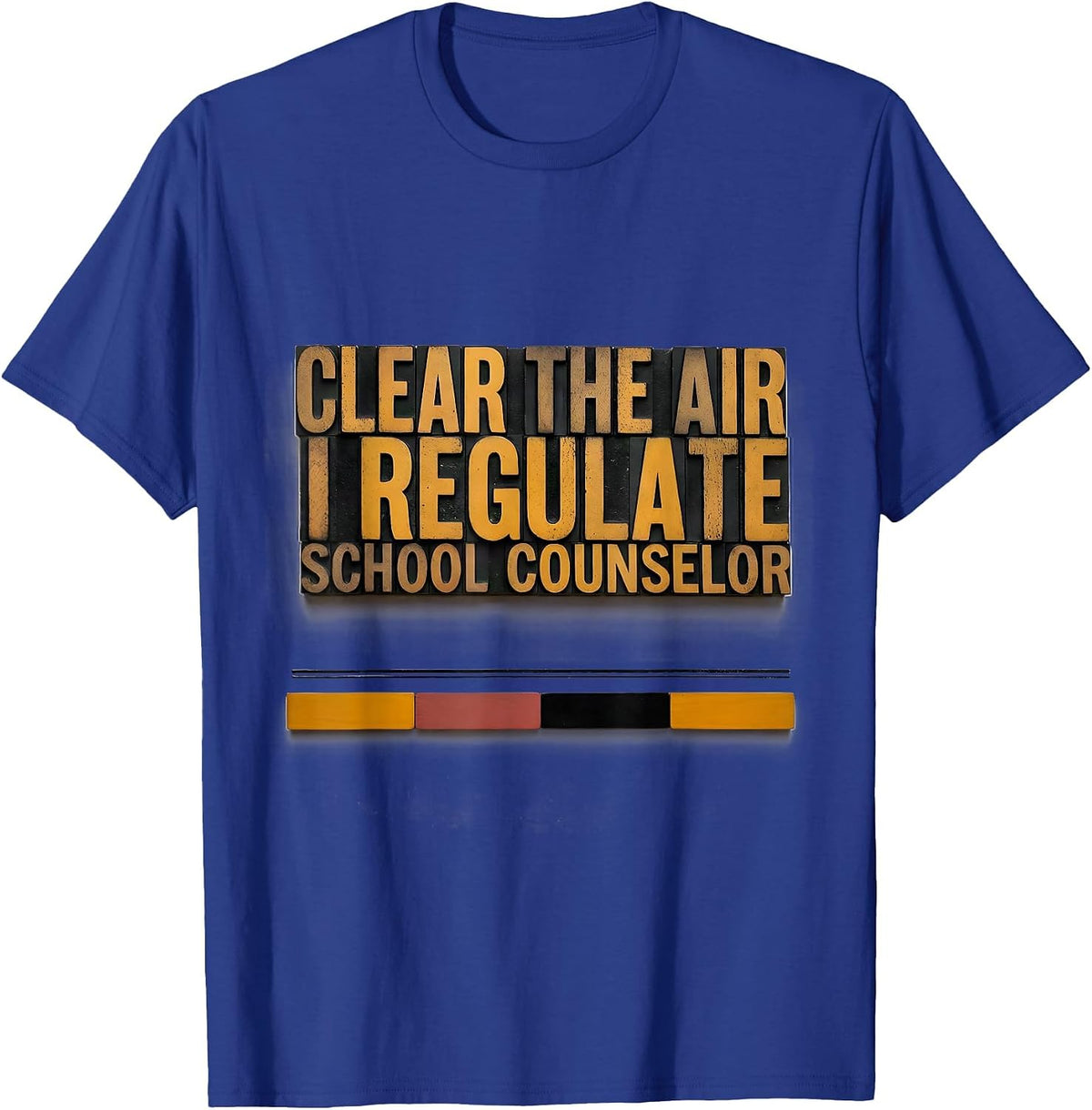 Men's Clear The Air, I Regulate School Counselor T-Shirt - Royal Blue