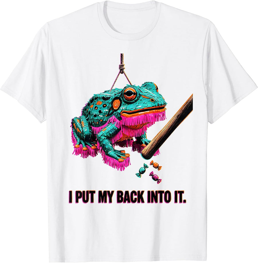 Men's I Put My Back Into It Funny Cinco De Mayo Party Costume T-Shirt - White