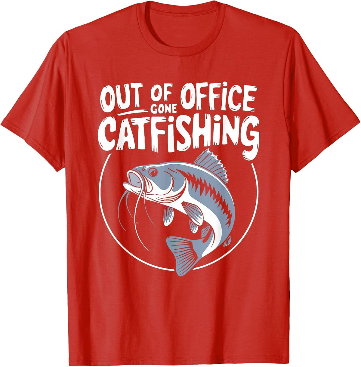 Out of Office Gone Catfishing, Catfishing Dad Fisherman T-Shirt - Red