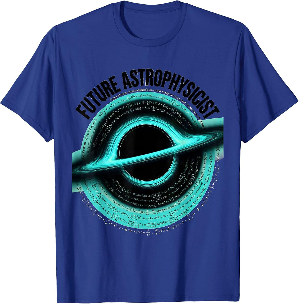 Future Astrophysicist Screenprint Poster Physics Enthusiast T-Shirt - Royal Blue