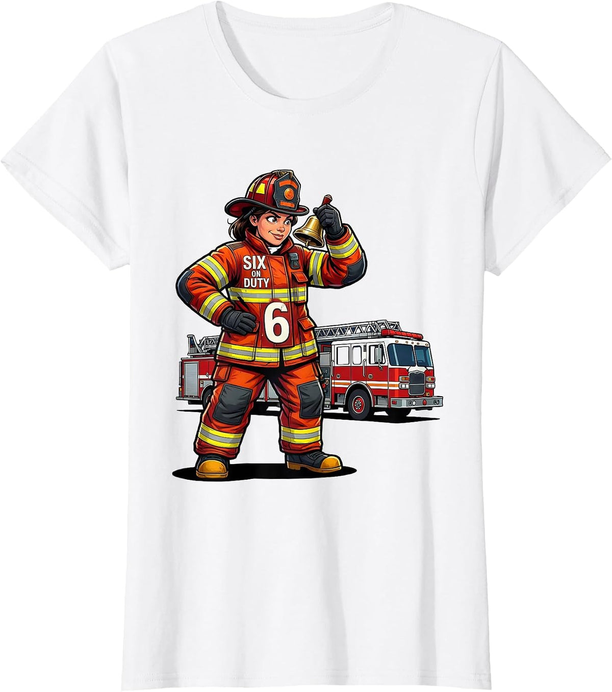 Women's Six On Duty Cartoon Firefighter Girl Fire Truck Birthday T-Shirt - White