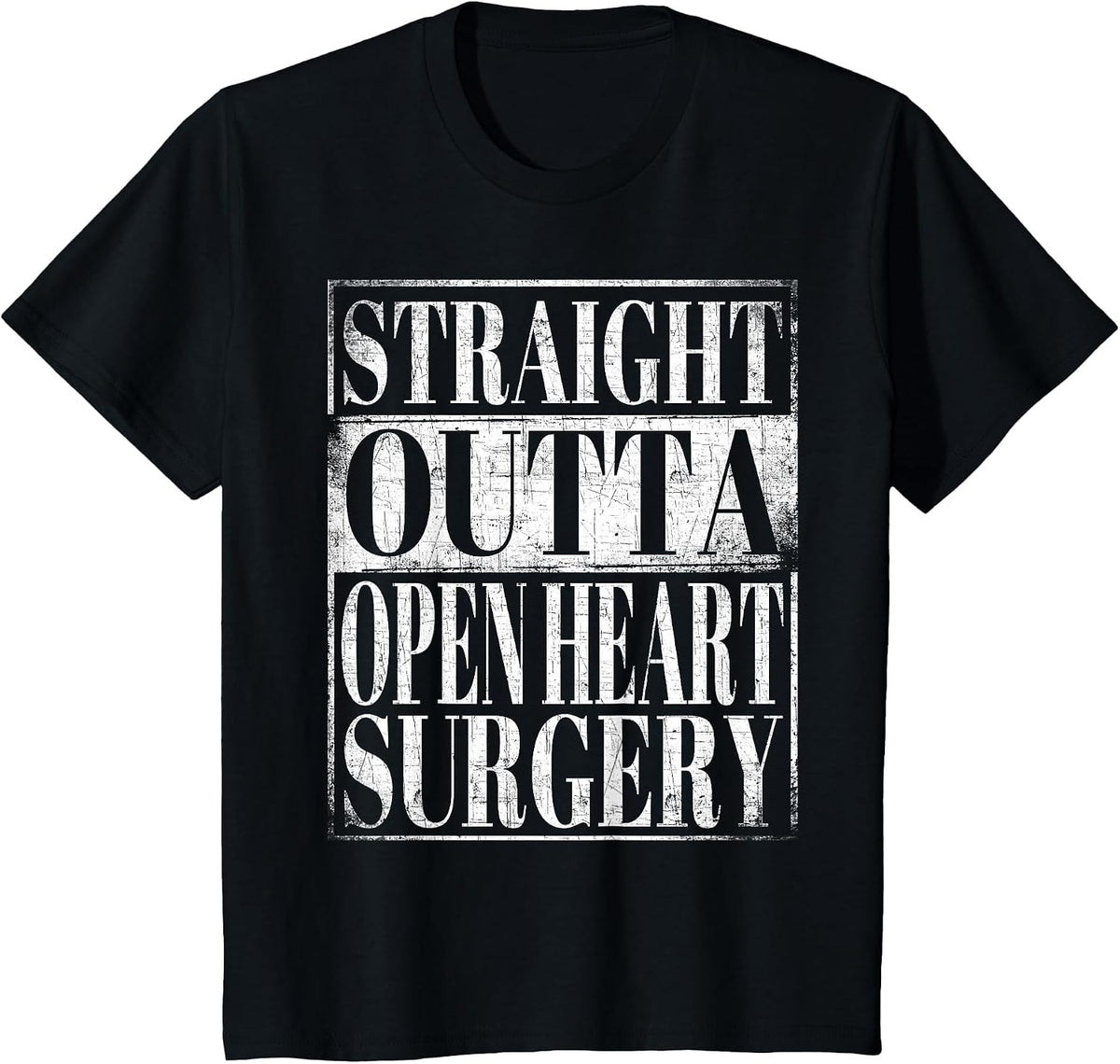 Straight Outta Open Heart Surgery T-Shirt Hospital Recovery T-Shirt - Black