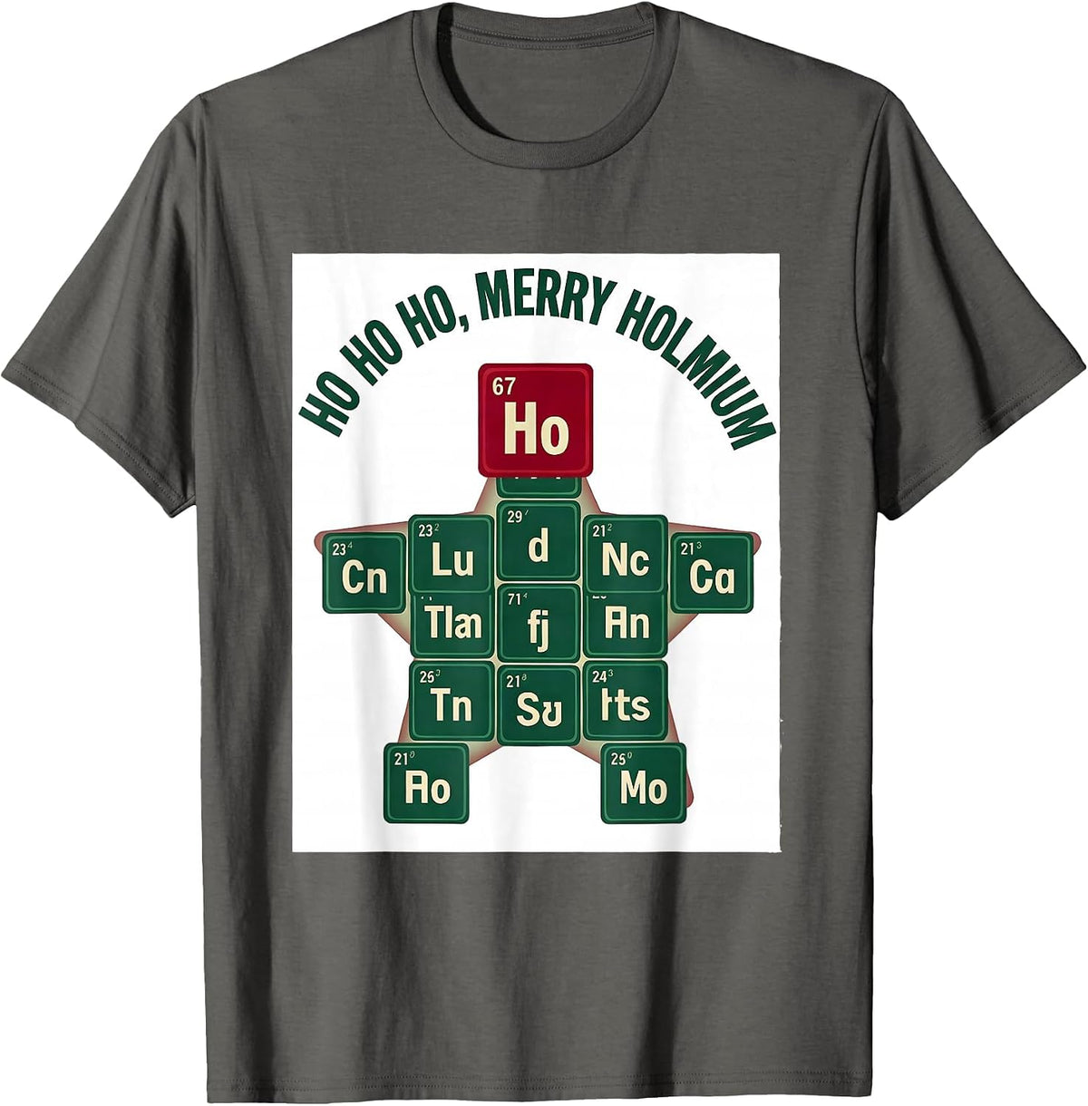 Ho Ho Ho Merry Holmium Funny Science Chemistry Nerd Gift T-Shirt - Asphalt Grey