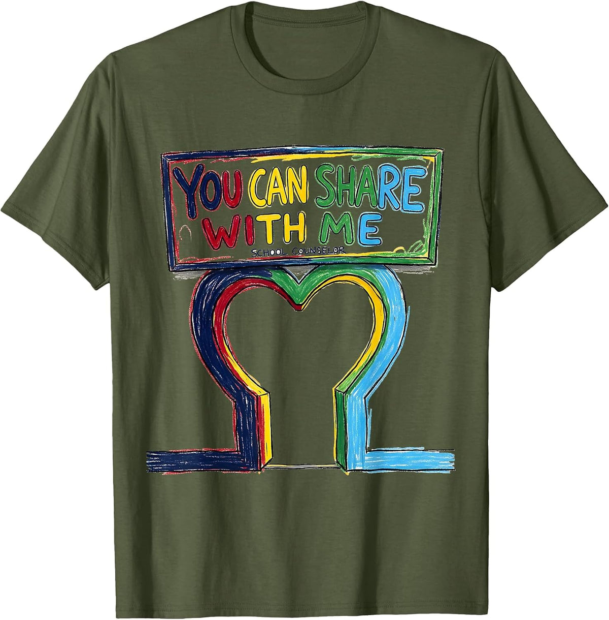 Men's School Counselor You Can Share With Me Funny T-Shirt - Olive Green