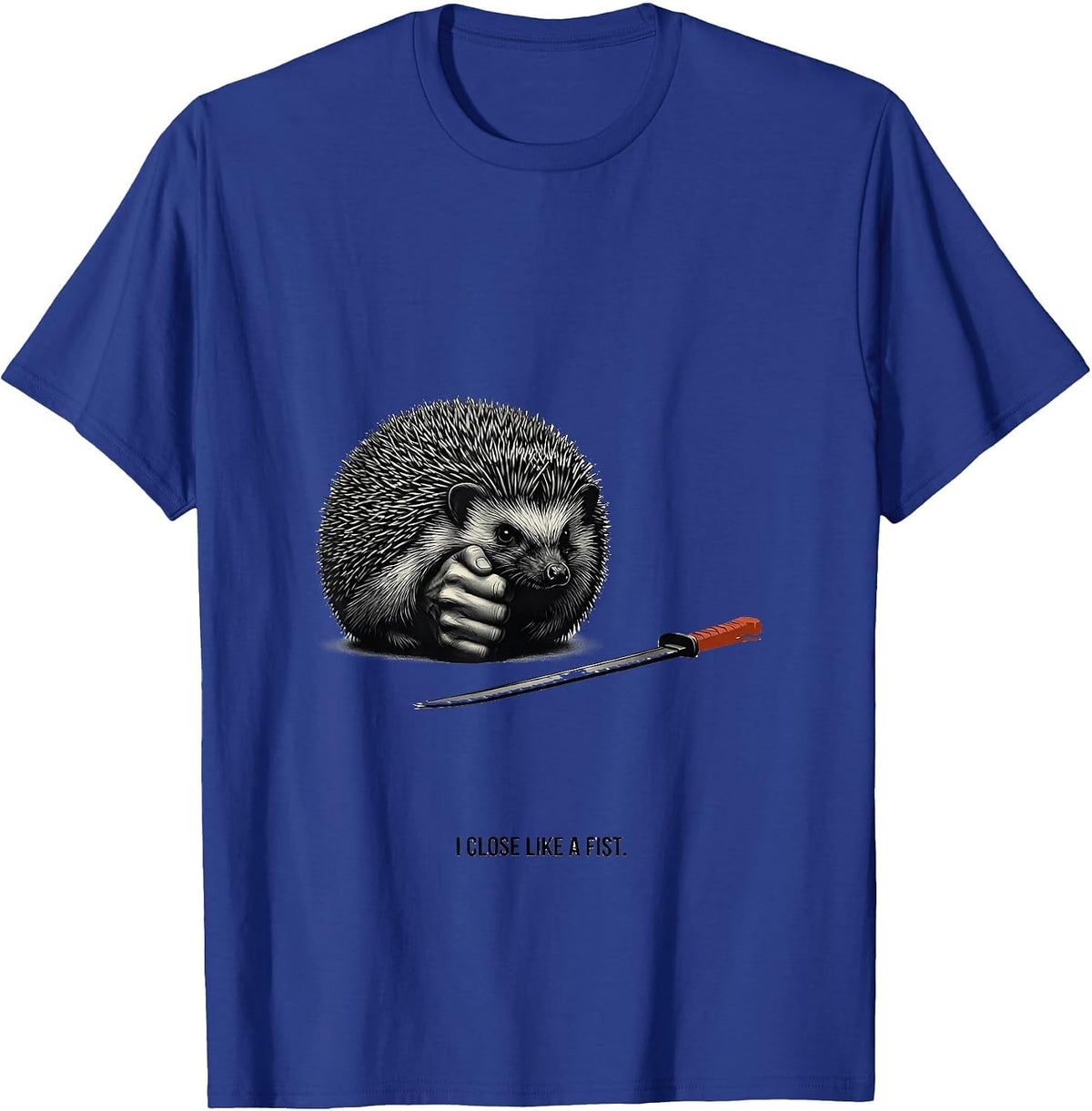 I Close Like A Fist Funny Hedgehog Anime Animal Humor T-Shirt - Royal Blue