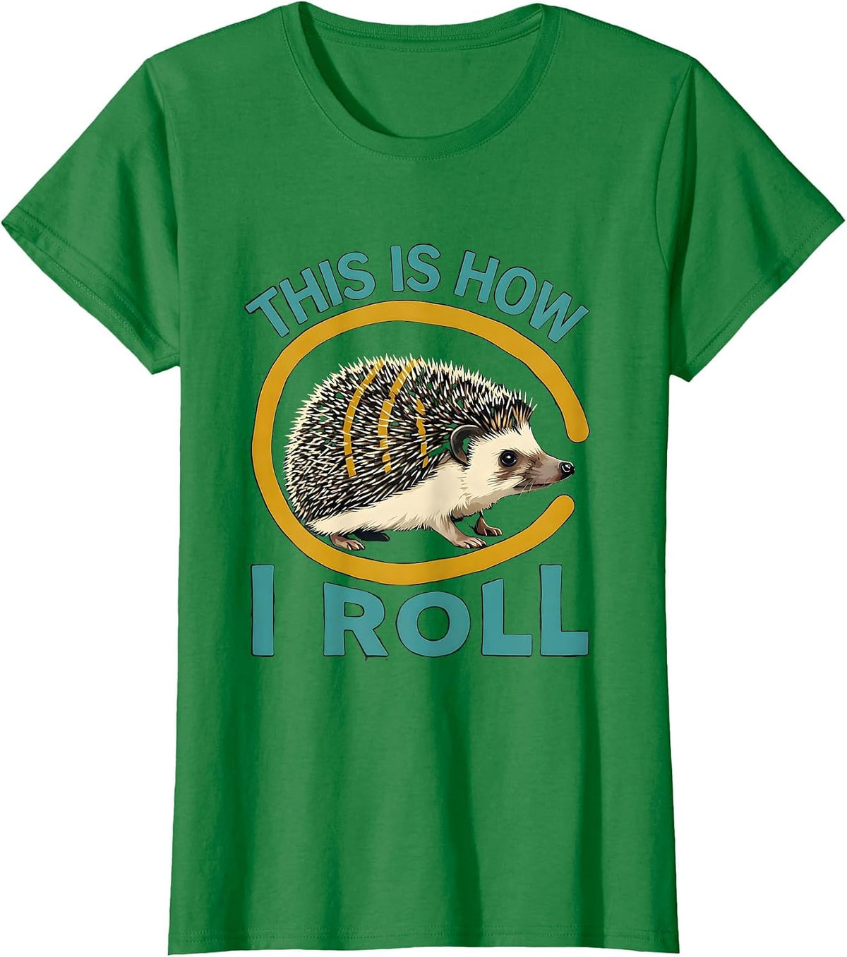 Women's This Is How I Roll Midcentury Modern Hedgehog Lover Animal T-Shirt - Kelly Green