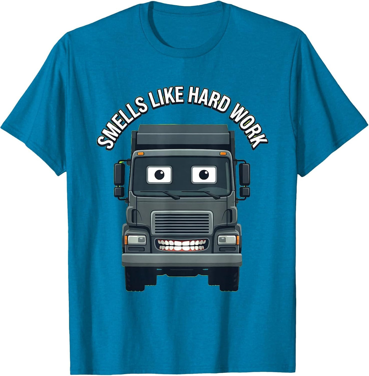 Trash Truck Smells Like Hard Work Design T-Shirt - Sapphire Blue