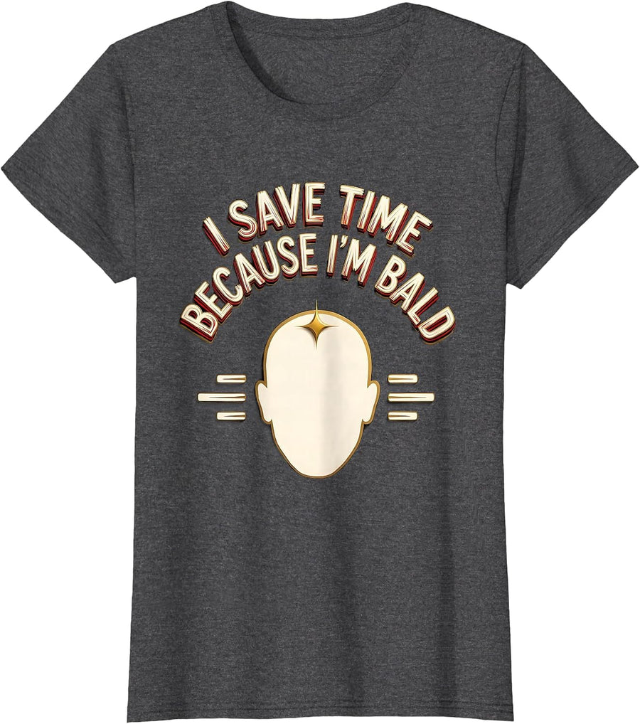 Women's I Save Time Because I'm Bald Funny Bald Man Barber Gift T-Shirt - Dark Heather Grey