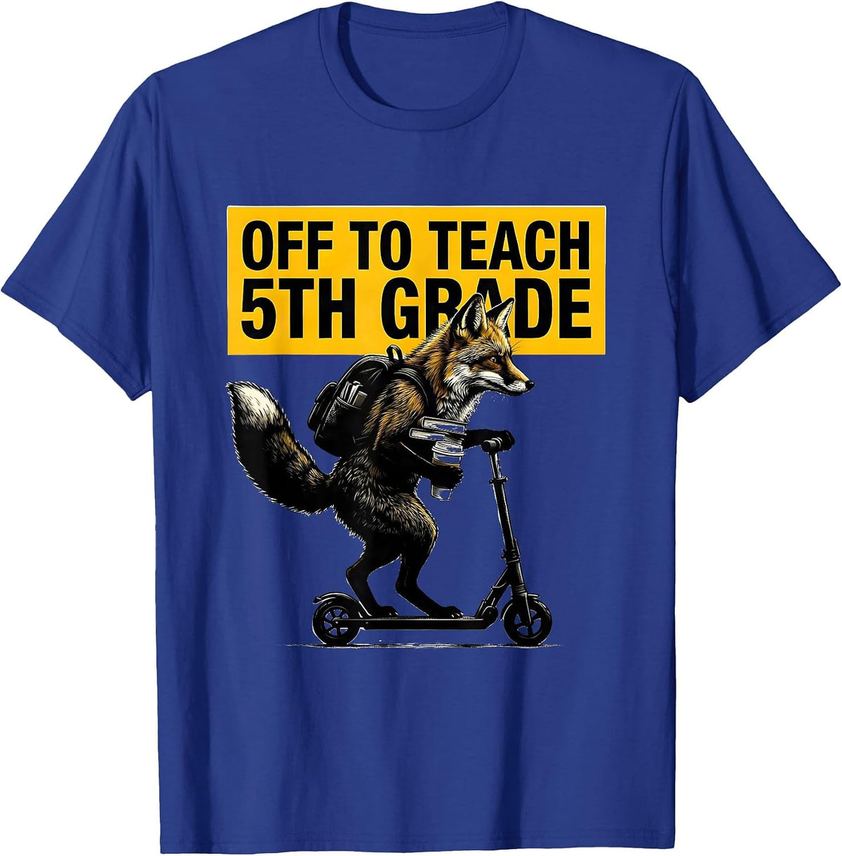 Off To Teach 5th Grade Fox Scooter Teacher Humor T-Shirt - Royal Blue