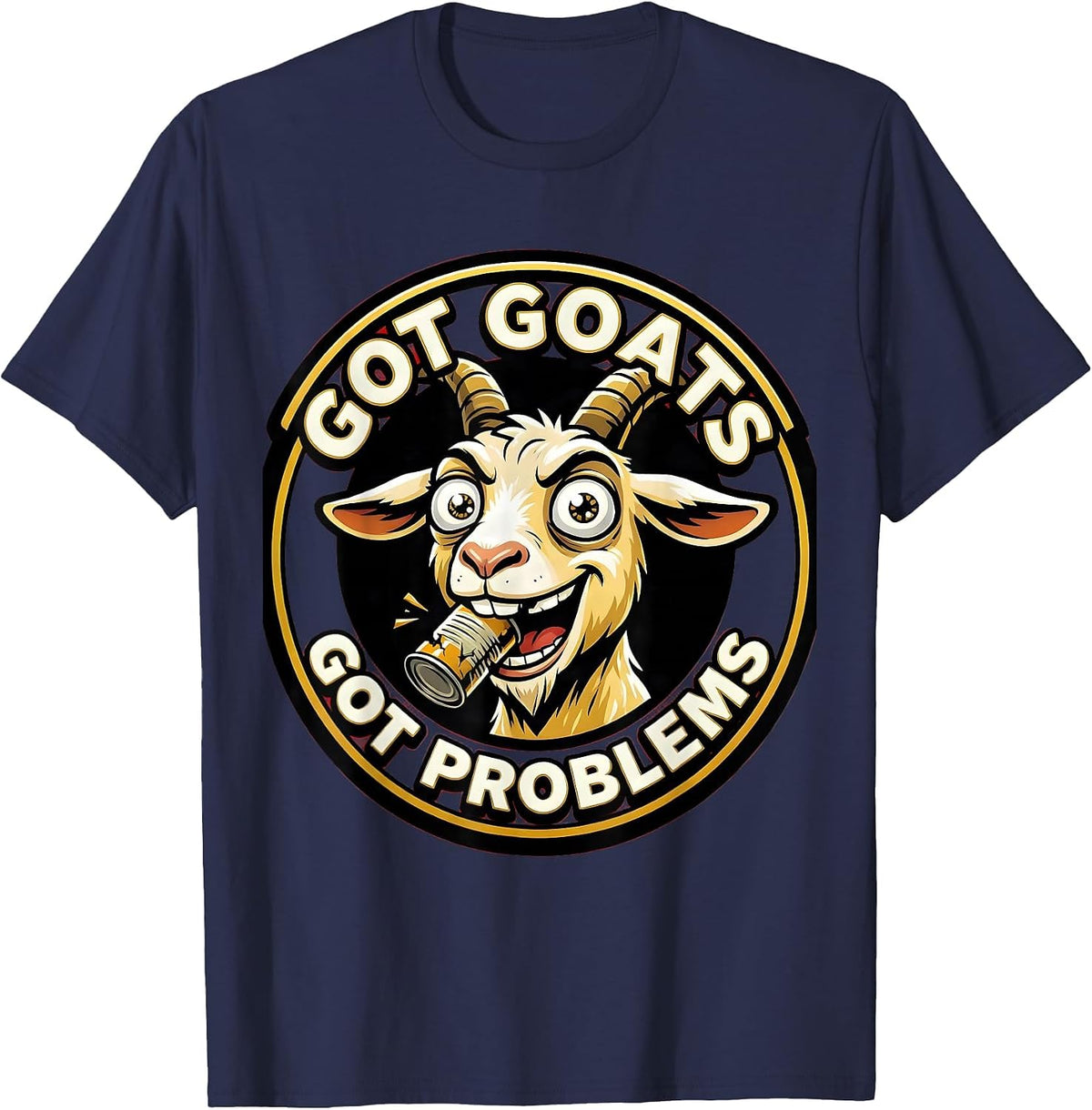 Got Goats Got Problems Funny Goat Lover Design T-Shirt - Navy Blue