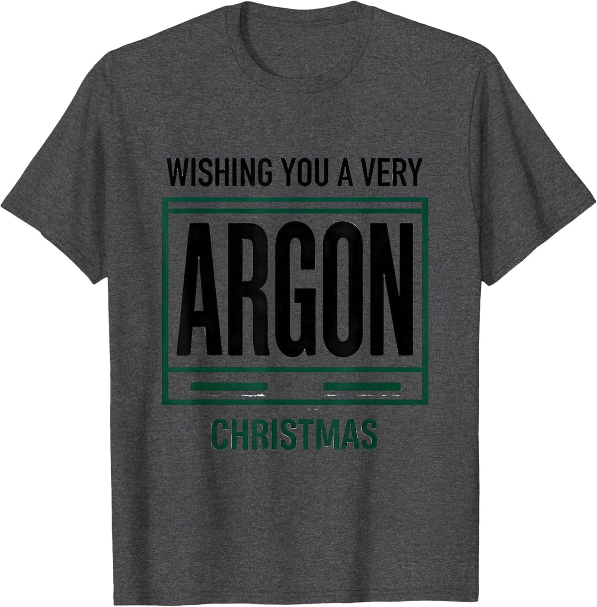 Wishing You A Very Argon Christmas Funny Science Teacher T-Shirt - Dark Heather Grey