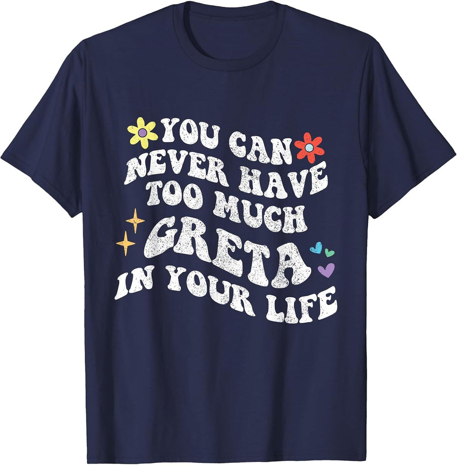 Retro Groovy You Can Never Have Too Much Greta in Your Life T-Shirt - Navy Blue