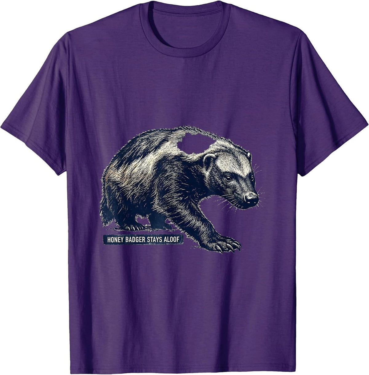 Honey Badger Stays Aloof Funny Animal Lover Humor T-Shirt - Purple