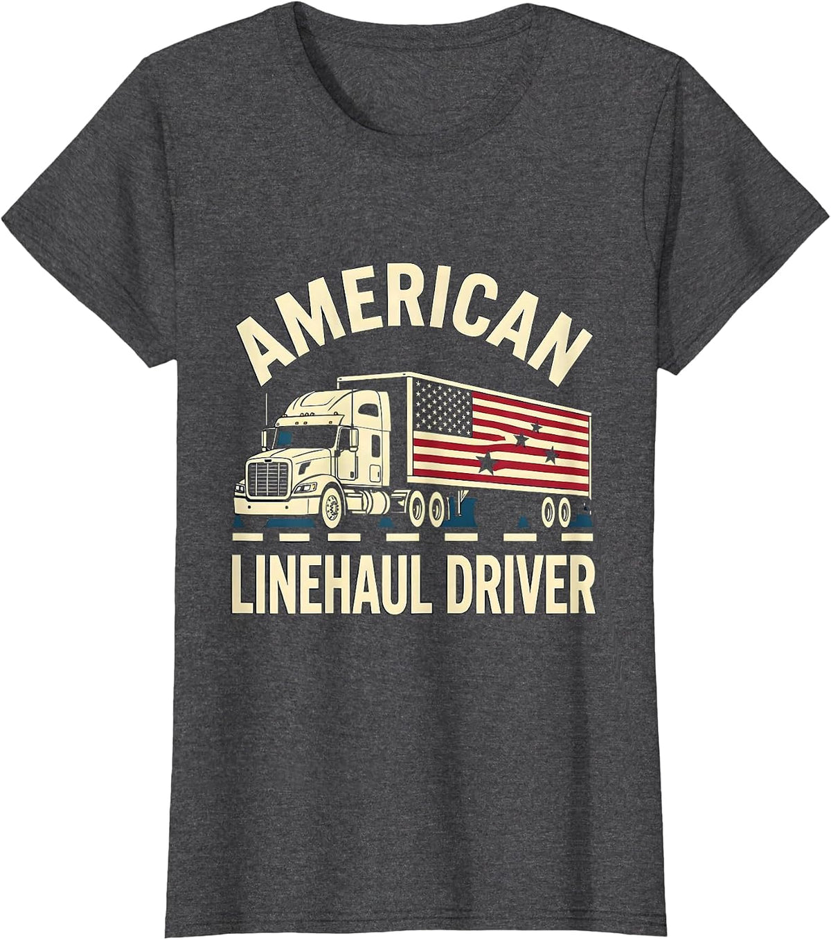 Women's American Linehaul Driver Patriotic Semi Truck Driver Trucker T-Shirt - Dark Heather Grey