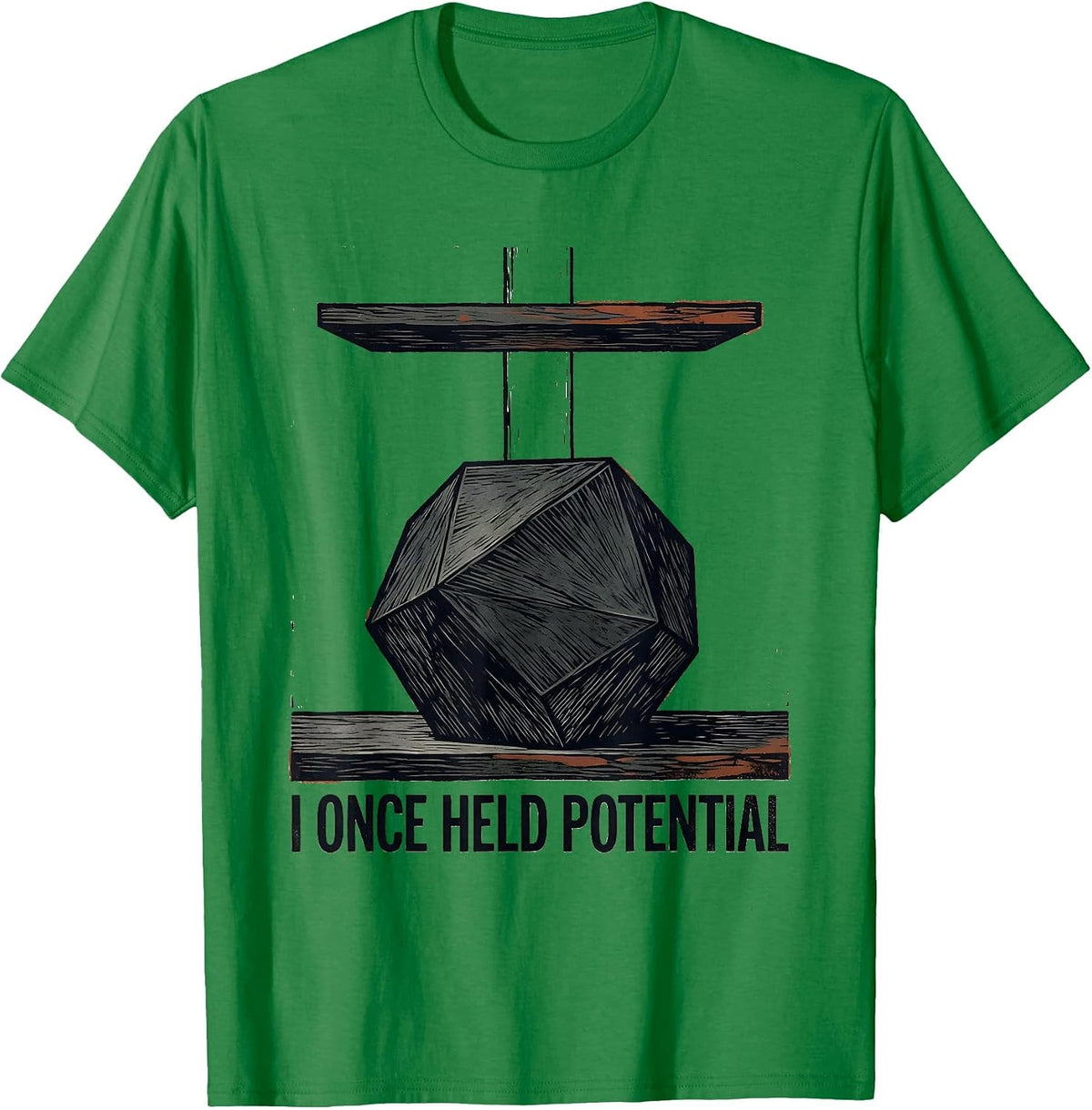 Men's I Once Held Potential Funny Physics Pun Humor T-Shirt - Kelly Green