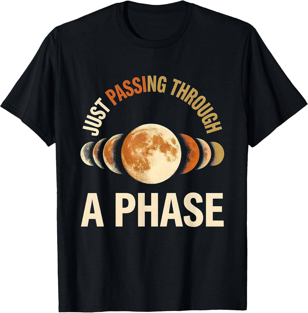 Men's Just Passing Through A Phase Celestial Astronomy Moon Phase T-Shirt - Black